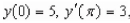 Find the particular solution of the linear differential equation   that satisfies the boundary conditions   if possible. A)    B)    C)    D)    E) no solution