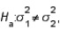 In testing   vs.   the null hypothesis will be rejected if the ratio   is substantially longer than 1.0.