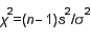 The test statistic used to test hypotheses about the population variance   is   , which is chi-squared distributed with n -1 degrees of freedom when the population is normally distributed with variance equal to   .