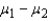 Statisticians have shown that for given sample sizes   and   , the number of degrees of freedom associated with the equal-variances test statistic and confidence interval estimator of   is always greater than or equal to number of degrees of freedom associated with the unequal-variances test statistic and confidence interval estimator.