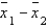 The difference between two sample means   is an unbiased estimator of the difference between two population means   .