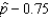 Suppose that a 95% confidence interval for the population proportion p is given by   . This notation means that we are 95% confident that p falls between   and   .