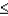 For any random variable, P(x   a) = P(x < a) because P(x = a) = 0.