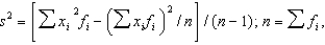 The expression   is recognizable as the formula for: A)  the sample variance, computed from ungrouped data B)  the population variance, computed from ungrouped data C)  the sample variance, computed from grouped data D)  the population variance, computed from grouped data E)  the population variance, computed from ungrouped or grouped data