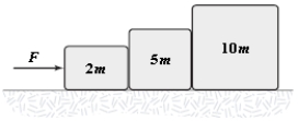 Three boxes are pushed across a frictionless horizontal surface as shown. When we compare the normal force N<sub>2,5</sub> that mass 2m exerts on mass 5m with the normal force N<sub>5,10</sub> that mass 5m exerts on mass 10m, we find that   A)  N<sub>2,5</sub> = N<sub>5,10</sub> = F. B)  N<sub>2,5</sub> = F > N<sub>5,10</sub>. C)  F > N<sub>2,5</sub> = N<sub>5,10</sub>. D)  F > N<sub>2,5</sub> > N<sub>5,10</sub>. E)  F > N<sub>5,10</sub> > N<sub>2,5</sub>.