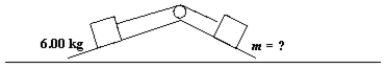 A 6.00 kg block is placed on a 30.0° incline and connected to another block on a 36.87° incline. Although the surfaces are frictionless the blocks do not move. What is the mass in kilograms of the block on the 36.87° incline?   A)  1.80 B)  3.00 C)  4.00 D)  5.00 E)  6.00