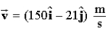 The site from which an airplane takes off is the origin. The x axis points east; the y axis points straight up. The position and velocity vectors of the plane at a later time are given by   and   . The magnitude, in meters, of the plane's displacement from the origin is A)  9.14 × 10<sup>3</sup>. B)  1.61 × 10<sup>4</sup>. C)  1.84 × 10<sup>4</sup>. D)  9.14 × 10<sup>3</sup>t. E)  1.61 × 10<sup>4</sup>t.