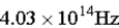 The energy gap for a semiconductor is 1.25 eV. Of the frequencies given below, what is the minimum frequency photon than can move an electron from the valence band to the conduction band? A)    B)    C)    D)    E)   