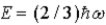 The ground state energy of a harmonic oscillator is A)    B)    C)    D)  E = 0 E)   