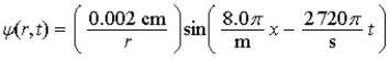 A spherical wave has the form   . The frequency of the wave (in Hz)  is A)  3.68 × 10−<sup>4</sup>. B)  7.35 × 10−<sup>4</sup>. C)  1 360. D)  2 720. E)  2 720π.