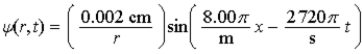 A spherical wave has the form   . The velocity of the wave (in m/s)  is A)  0.005 88. B)  16.0 C)  340. D)  1 360. E)  2 720.