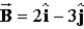 Two vectors lying in the xy plane are given by the equations   and   . The value of   is A)  19   B)  −11   C)  −19   D)  11   E)  10  