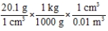 Which of the following correctly shows how to convert a density of 20.1 g cm<sup>−</sup><sup>3</sup> to units of kg m<sup>−</sup><sup>3</sup>? A)    B)    C)    D)    E)   