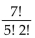 Evaluate the factorial expression. -  A) 21 B) 7 C) 0 D) 1