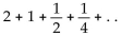 Determine whether the infinite geometric series converges or diverges. If it converges, find its sum. -  A) Converges; 4 B) Converges; 3 C) Converges; 1 D) Diverges