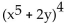 Expand the expression using the Binomial Theorem. -  A)    B)    C)    D)   