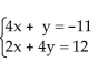 Verify that the values of the variables listed are solutions of the system of equations. -  x = -4, y = 5 A) solution B) not a solution