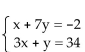 Solve the system of equations by substitution. -  A) x = 12, y = -2; (12, -2)  B) x = -2, y = 3; (-2, 3)  C) x = 3, y = 7; (3, 7)  D) x = 7, y = 12; (7, 12) 