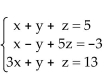 Verify that the values of the variables listed are solutions of the system of equations. -  x = -1, y = 2, z = 4 A) solution B) not a solution