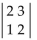 Find the value of the determinant. -  A) 1 B) 7 C) -1 D) 4