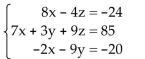 Solve the system of equations using Cramerʹs Rule if it is applicable. If Cramerʹs Rule is not applicable, say so. -  A) x = 1, y = 2, z = 8; (1, 2, 8)  B) x = 2, y = 8, z = 2; (2, 8, 2)  C) x = 1, y = -2, z = -8; (1, -2, -8)  D) x = 2, y = 0, z = 8; (2, 0, 8) 