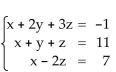 Solve the system using the inverse matrix method. -  The inverse of   A) x = 39, y = -44, z = 16; (39, -44, 16)  B) x = 28, y = -45, z = 16; (28, -45, 16)  C) x = -1, y = 0, z = 0; (-1, 0, 0)  D) x = 49, y = 66, z = 28; (49, 66, 28) 