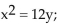 Find an equation of the parabola described and state the two points that define the latus rectum. -Focus at (0, 3) ; directrix the line y = -3 A)    latus rectum: (6, 3) and (-6, 3)  B)    latus rectum: (7, 8) and (-7, 8)  C)    latus rectum: (3, 6) and (-3, 6)  D)    latus rectum: (8, 3) and (-8, 3) 