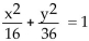 Find the center, foci, and vertices of the ellipse. -  A) center at (0, 0) foci at   vertices at (0, -6) , (0, 6)  B) center at (0, 0) foci at   vertices at (-6, 0) , (6, 0)  C) center at (0, 0) foci at (0, -6) and (0, 6) vertices at (0, -36) , (0, 36)  D) center at (0, 0) foci at (0, 6) and (4, 0) vertices at (0, 36) , (16, 0) 
