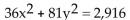 Find the center, foci, and vertices of the ellipse. -  A) center at (0, 0) foci at   vertices at (-9, 0) , (9, 0)  B) center at (0, 0) foci at   vertices at (0, -9) , (0, 9)  C) center at (0, 0) foci at (-9, 0) and (9, 0) vertices at (-81, 0) , (81, 0)  D) center at (0, 0) foci at (0, -6) and (0, 6) vertices at (0, -36) , (0, 36) 