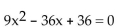 Find the real solutions, if any, of the equation. Use the quadratic formula. -  A) {2} B) {- 2} C) {2, -18} D) no real solution
