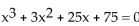 Find the real solutions of the equation by factoring. -  A) {-3} B) {3} C) {-5, 5, -3} D) no real solution
