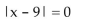 Solve the equation. -  A) {9} B) {-9, 9} C) {-9} D) no solution