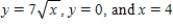Find the volume of the solid bounded above by the surface   and below by the plane region R. ​   ; R is the region bounded by   . ​ A)    B)  ​   C)  ​   D)  ​   E)  ​  