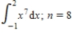 Find a bound on the error in approximating the given definite integral using the trapezoidal rule with n intervals. ​   ​ If necessary, round the answer to three decimal places. ​ Find a bound on the error in approximating the given definite integral using the Simpson's rule with n intervals. ​   ​ If necessary, round the answer to five decimal places.