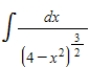 Use the table of integrals to find the integral. ​   ​ A)    B)    C)    D)   