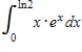 Evaluate the definite integral by using the method of integration by parts. ​   �​ A)  ​   B)  ​   C)  ​   D)  ​   E)  ​  