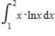 Evaluate the definite integral by using the method of integration by parts. ​   ​ A)  ​   B)  ​   C)  ​   D)  ​   E)  ​  