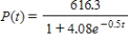 The U.S. population is approximated by the function   where P(t)  is measured in millions of people and t is measured in 30-year intervals, with t = 0 corresponding to 1930. What is the expected population of the United States in 2020 ( t = 3 ) ? ​ A)  408.0 millions B)  322.6 millions C)  616.3 millions D)  325.6 millions