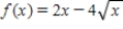 Use the information summarized in the table to select the graph of   Domain:   Intercepts: x-intercepts: 0, 4 Asymptotes: None Intervals where f is ↑ and ↓: ↑ on   ↓ on   Relative extrema: Rel. min. at   Concavity: Upward on   Point of inflection:   ​ A)  ​   B)  ​   C)  ​  