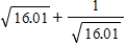 Use a differential to approximate   . Round the result to five decimal places, if necessary. ​