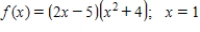 Find the derivative of the function and evaluate f '(x)  at the given value of x. ​   ​ A)    B)    C)    D)   