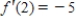 Suppose f and g are functions that are differentiable at   and that   ,   ,   , and   . Find the value of   . ​   ​ A)    B)    C)    D)   