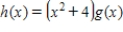 Suppose f and g are functions that are differentiable at x = 6 and that ​f​(5) = 1, ​f​ '(5) = -1, ​g​(5) = -2, and g '​(5) = 5. Find the value of ​h​ '(5). ​  