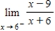 Find the one-sided limit, if it exists. ​   ​ A)  -15 B)    C)  -6 D)  9 E)  The limit does not exist