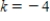 Let   ​ Find the value of k that will make f continuous on   . ​ A)    B)    C)    D)   