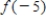Let f be the function defined by   . Find   ,   ,   ,   , and   .