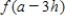 Let f be the function defined by   . Find   ,   ,   ,   , and  