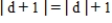 Determine whether the statement below is true for all real numbers d. ​  