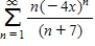 Consider the series   . ​ Find the radius of convergence of the power series. ​ __________ ​ Find the interval of convergence of the power series. ​ __________