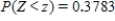 Let Z be the standard normal variable. Find the values of z if z satisfies   . Round your answer to the nearest hundredth. ​ A)  ​   B)  ​   C)  ​   D)  ​   E)  ​  